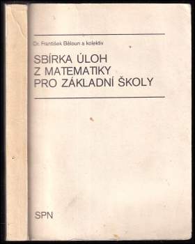 František Běloun: Sbírka úloh z matematiky pro základní školy