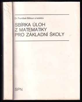 František Běloun: Sbírka úloh z matematiky pro základní školy