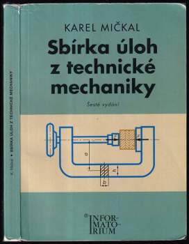 Karel Mičkal: Sbírka úloh z technické mechaniky