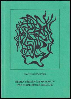 Sbírka užitečných materiálů pro onomastické semináře