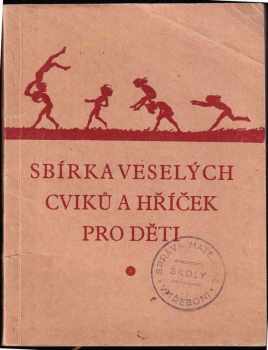 Sbírka veselých cviků a hříček - Ferdinand Krch (1948, Společnost Československého Červeného kříže) - ID: 1959048