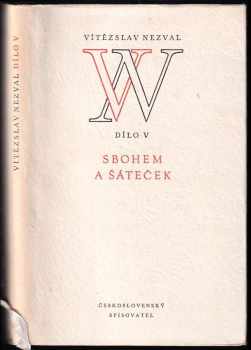 Sbohem a šáteček : básně z cesty - Vítězslav Nezval (1953, Československý spisovatel) - ID: 658432