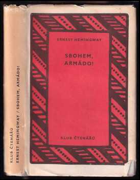 Sbohem, armádo! - Ernest Hemingway (1958, Státní nakladatelství krásné literatury, hudby a umění) - ID: 753334