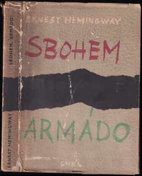 Sbohem, armádo! - Ernest Hemingway (1965, Státní nakladatelství krásné literatury a umění) - ID: 687569