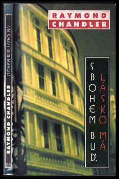 Raymond Chandler: Sbohem buď, lásko má