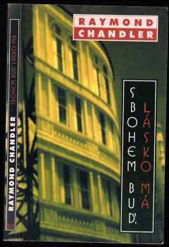 Raymond Chandler: Sbohem buď, lásko má