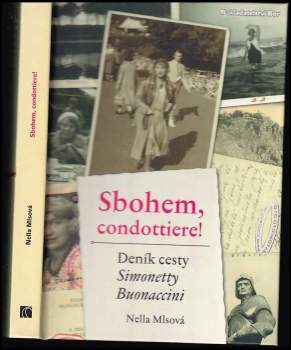 Nella Mlsová: Sbohem, condottiere! DEDIKACE /PODPIS NELLA MLSOVA