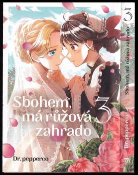 Pepperco,: Sbohem, má růžová zahrado