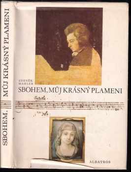 Zdeněk Mahler: Sbohem můj krásný plameni