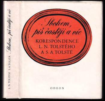 Lev Nikolajevič Tolstoj: Sbohem, piš častěji a víc