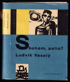 Ludvík Veselý: Sbohem, polio?