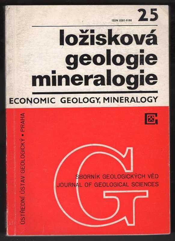 : Sborník geologických věd : Journal of Geological Sciences. Economic Geology, Mineralogy. Řada LG, Sv. 25, Ložisková geologie, Mineralogie