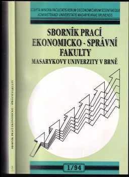 Sborník prací Ekonomicko-správní fakulty Masarykovy univerzity v Brně 1/94