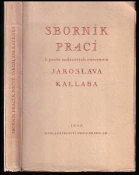Sborník prací k poctě šedesátých narozenin Jaroslava Kallaba