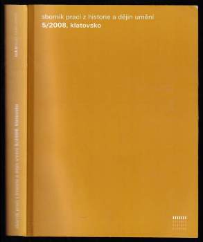 Sborník prací z historie a dějin umění - 5/2008 Klatovsko