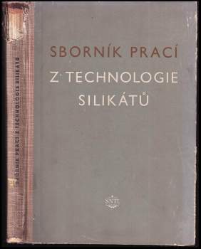 Sborník prací z technologie silikátů