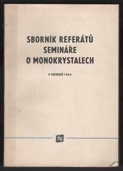 Sborník referátů semináře o monokrystalech