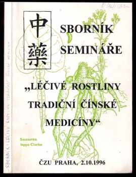 Sborník semináře Léčivé rostliny tradiční čínské medicíny