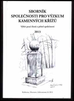 Sborník Společnosti pro výzkum kamenných křížů 2014