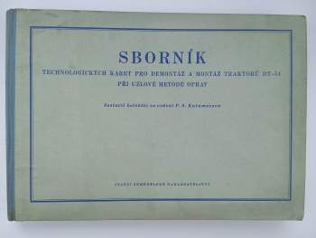 Sborník technologických karet pro demontáž a montáž traktorů DT-54 při uzlové metodě oprav