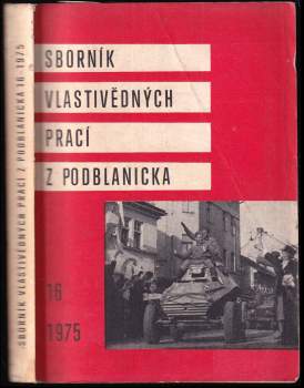Sborník vlastivědných prací z Podblanicka 1975, svazek 16.