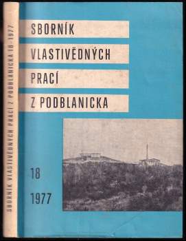 Sborník vlastivědných prací z Podblanicka 1977, svazek 18.
