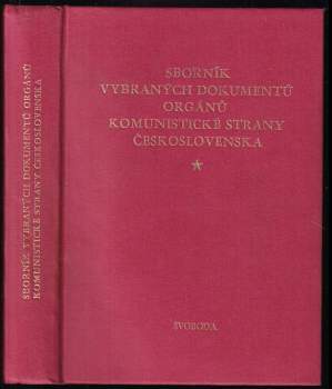 Sborník vybraných dokumentů orgánů Komunistické strany Československa