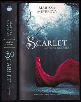 Měsíční kroniky : Scarlet - Marissa Meyer (2013, Egmont) - ID: 766775