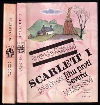 Margaret Mitchell: Scarlett - pokračování Jihu proti Severu Margaret Mitchellová. 1 + 2