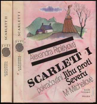 Scarlett : pokračování Jihu proti Severu M. Mitchellové - Margaret Mitchell, Alexandra Ripley (1992, Naše vojsko) - ID: 1942977