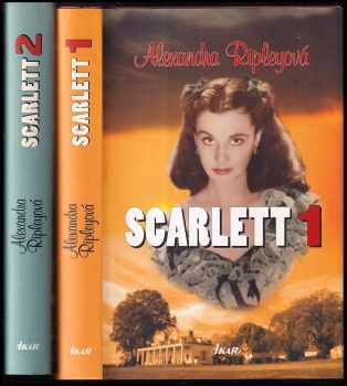 Scarlett : Díl 1-2 - Alexandra Ripley, Alexandra Ripley, Alexandra Ripley (2009, Ikar) - ID: 602389
