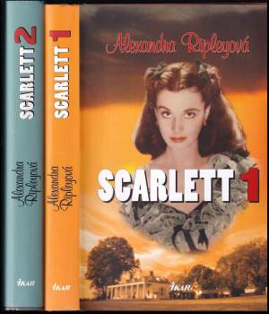 Scarlett : Díl 1-2 - Alexandra Ripley, Alexandra Ripley, Alexandra Ripley (2009, Ikar) - ID: 763119