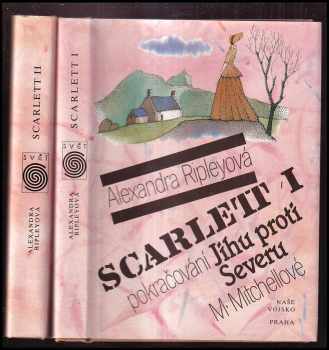 Margaret Mitchell: Scarlett díly 1 a 2 - KOMPLET - pokračování Jihu proti Severu M. Mitchellové