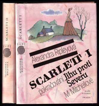Margaret Mitchell: Scarlett díly 1 a 2 - KOMPLET - pokračování Jihu proti Severu M. Mitchellové