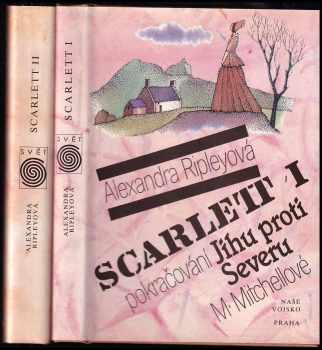 Scarlett : II - pokračování Jihu proti Severu - Alexandra Ripley (1992, Naše vojsko) - ID: 973147