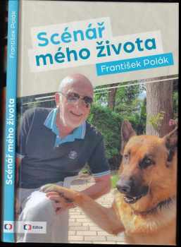 František Polák: Scénář mého života