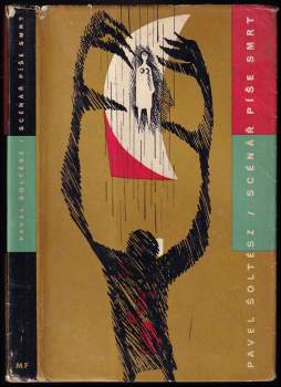 Pavel Šoltész: Scénář píše smrt