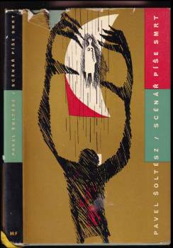 Pavel Šoltész: Scénář píše smrt