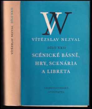 Scénické básně, hry, scenária a libreta