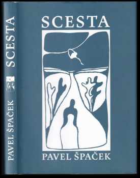 Pavel Špaček: Scesta