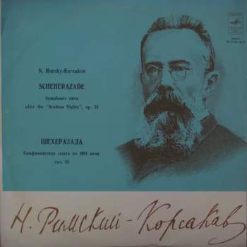 Scheherazade - Symphonic Suite After The "Arabian Nights", Op. 35