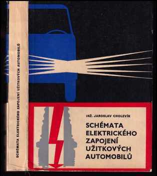 Jaroslav Cholevík: Schémata elektrického zapojení užitkových automobilů