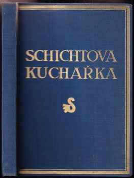 Schichtova kuchařka vybrané předpisy 1-5 díl.