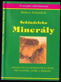 Schindeleho minerály : obsahující 34 minerálních látek pro člověka, zvíře a přírodu