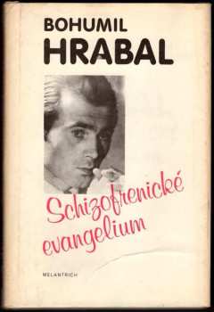 Bohumil Hrabal: Schizofrenické evangelium : 1949-1952