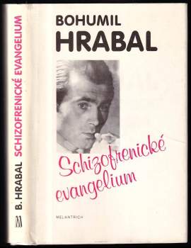 Bohumil Hrabal: Schizofrenické evangelium