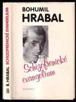 Bohumil Hrabal: Schizofrenické evangelium