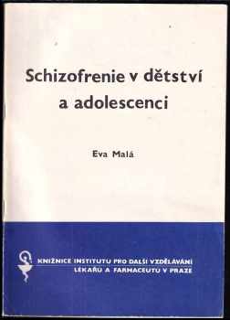 Eva Malá: Schizofrenie v dětství a adolescenci