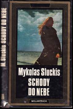 Mykolas Sluckis: Schody do nebe