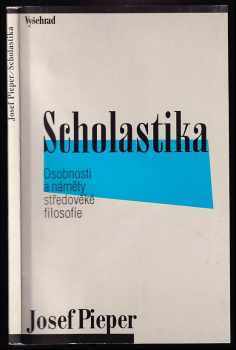 Josef Pieper: Scholastika - osobnosti a náměty středověké filosofie